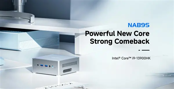 铭凡NAB9S迷你主机发布:13代i9-13900HX+DDR4平台,2700元起售